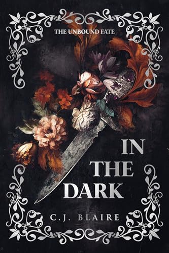 In The Dark (The Unbound Fate #1)