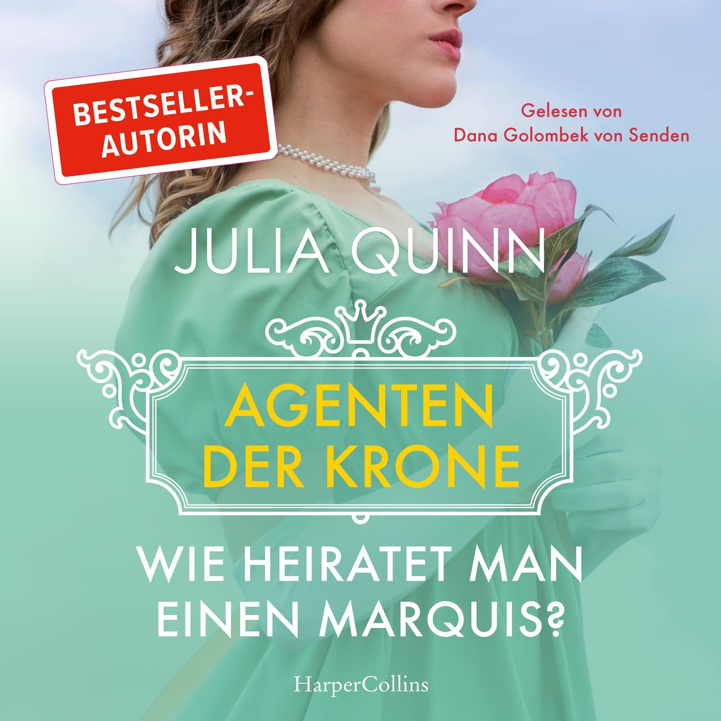 Wie heiratet man einen Marquis?: Agenten der Krone, Band 1