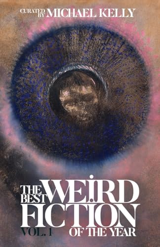 The Best Weird Fiction of the Year, Vol. 1 book cover