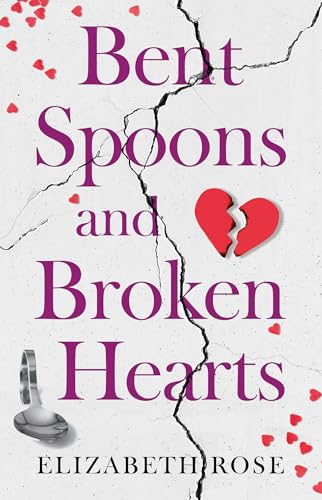 Bent Spoons and Broken Hearts book cover