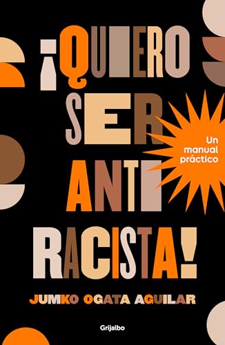 ¡Quiero ser antiracista! Un manual práctico book cover