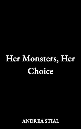 Her Monsters, Her Choice: Part 1 (Skyhaven Village Series)