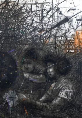 Akhirnya, Rubaiyat Den Sastro Tiba book cover