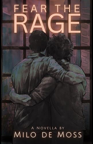 Fear the Rage by Milo de Moss | Goodreads