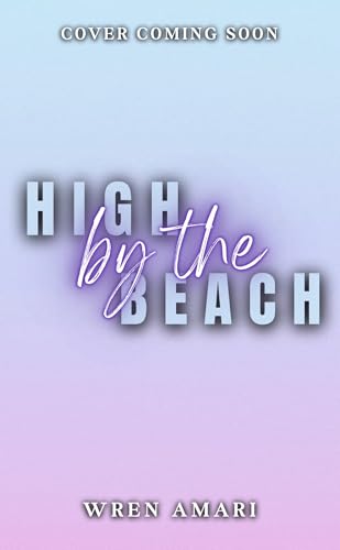 High By the Beach