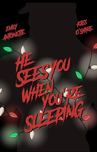He Sees You When You're Sleeping