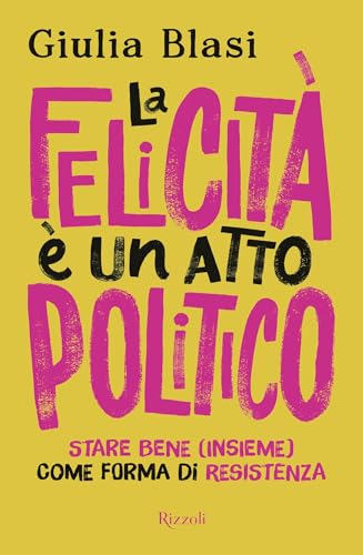 La felicità è un atto politico book cover