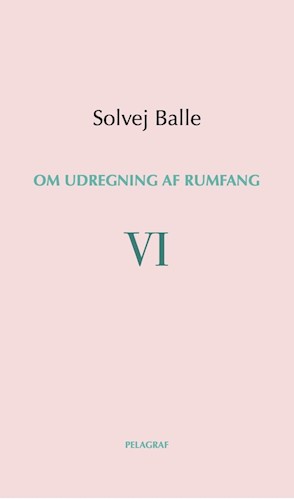 Om udregning af rumfang VI