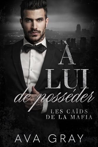 À lui de posséder (Les caïds de la mafia t. 4) book cover
