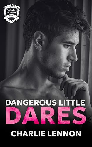 Dangerous Little Dares (The Society of Secrets Book 1)