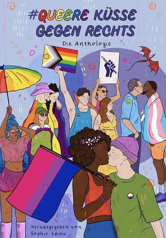 Queere Küsse Gegen Rechts: Die LGBTQIA+ Safe Space-Anthologie zum Hashtag #QueereKüsseGegenRechts (German Edition)