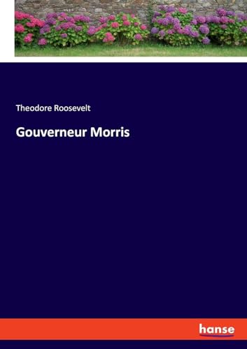 Gouverneur Morris book cover