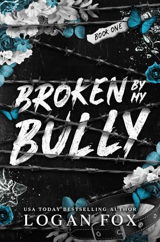 Broken by My Bully book cover