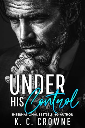 Under His Control (Silver Fox Daddies) by K.C. Crowne | Goodreads