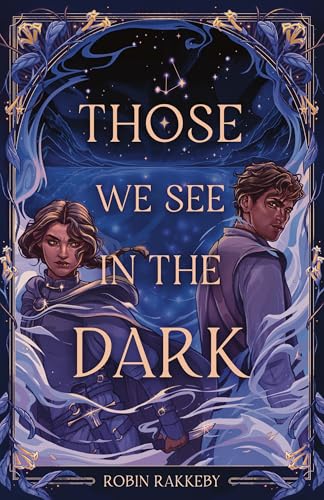 Those We See in the Dark (Legend of Takaniim Book 1)