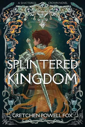 Splintered Kingdom (Shattered Crown, #2)