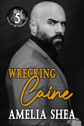 Wrecking Caine (Reign of the Underground Book 5)