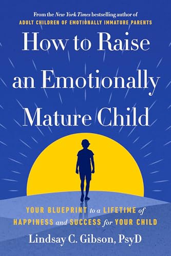 How to Raise an Emotionally Mature Child book cover