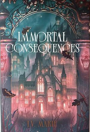 Immortal Consequences (The Souls of Blackwood Academy, #1)