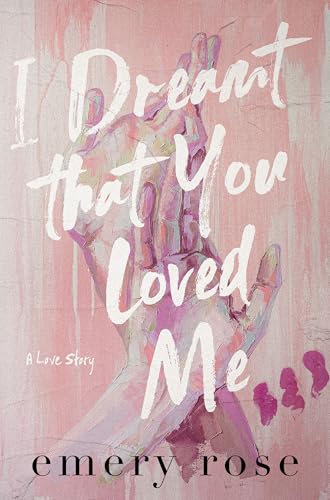 I Dreamt That You Loved Me