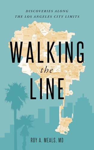 Walking the Line: Discoveries Along the Los Angeles City Limits Book Cover