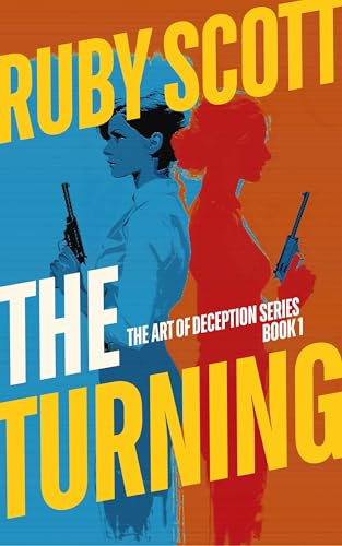 The Turning: A Steamy Lesbian Spy Thriller (The Art of Deception Book 1)
