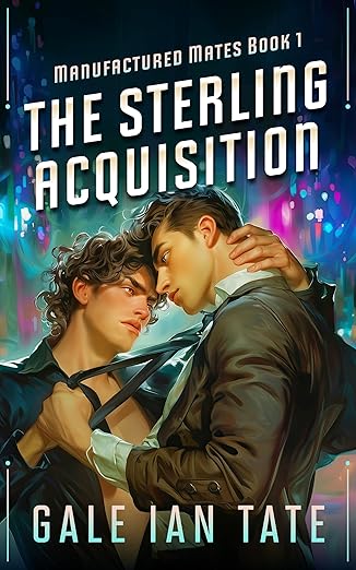 The Sterling Acquisition (Manufactured Mates, #1)