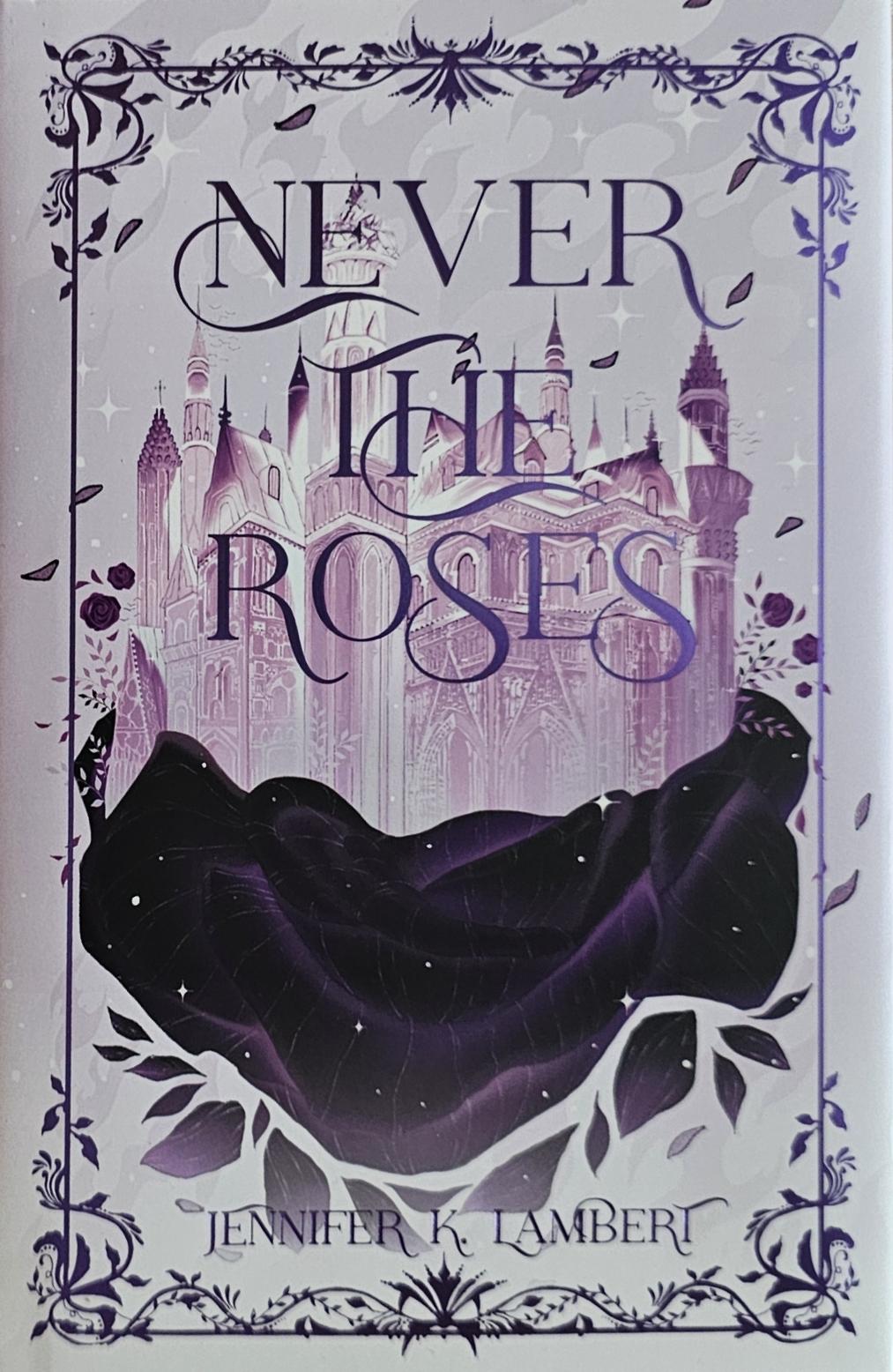 Never the Roses