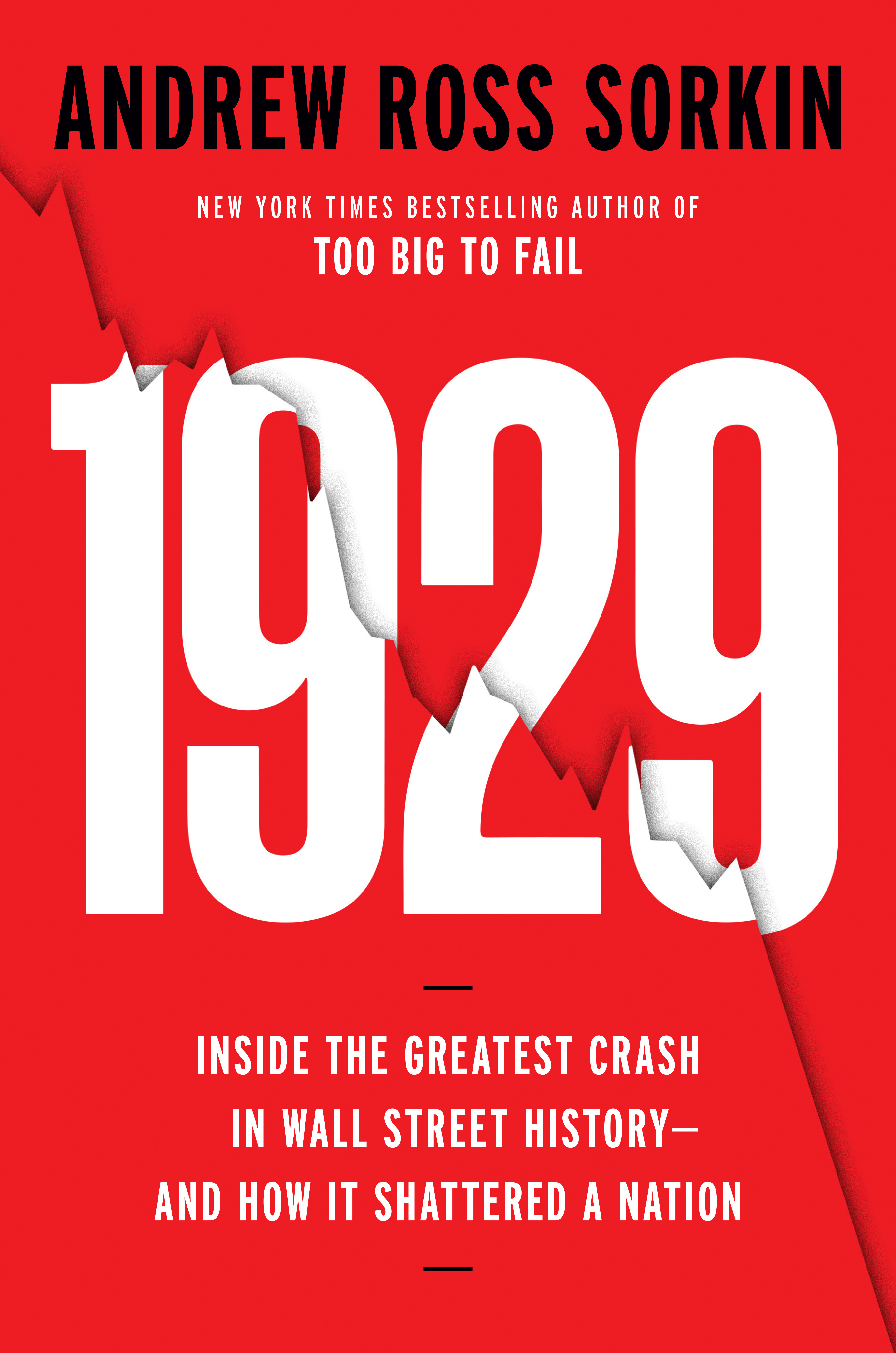 1929: Inside the Greatest Crash in Wall Street History--and How It Shattered a Nation