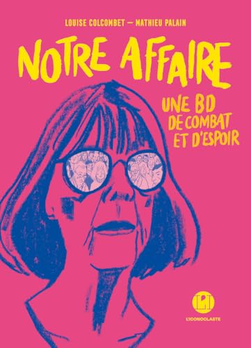 Notre affaire - Une BD de combat et d'espoir book cover