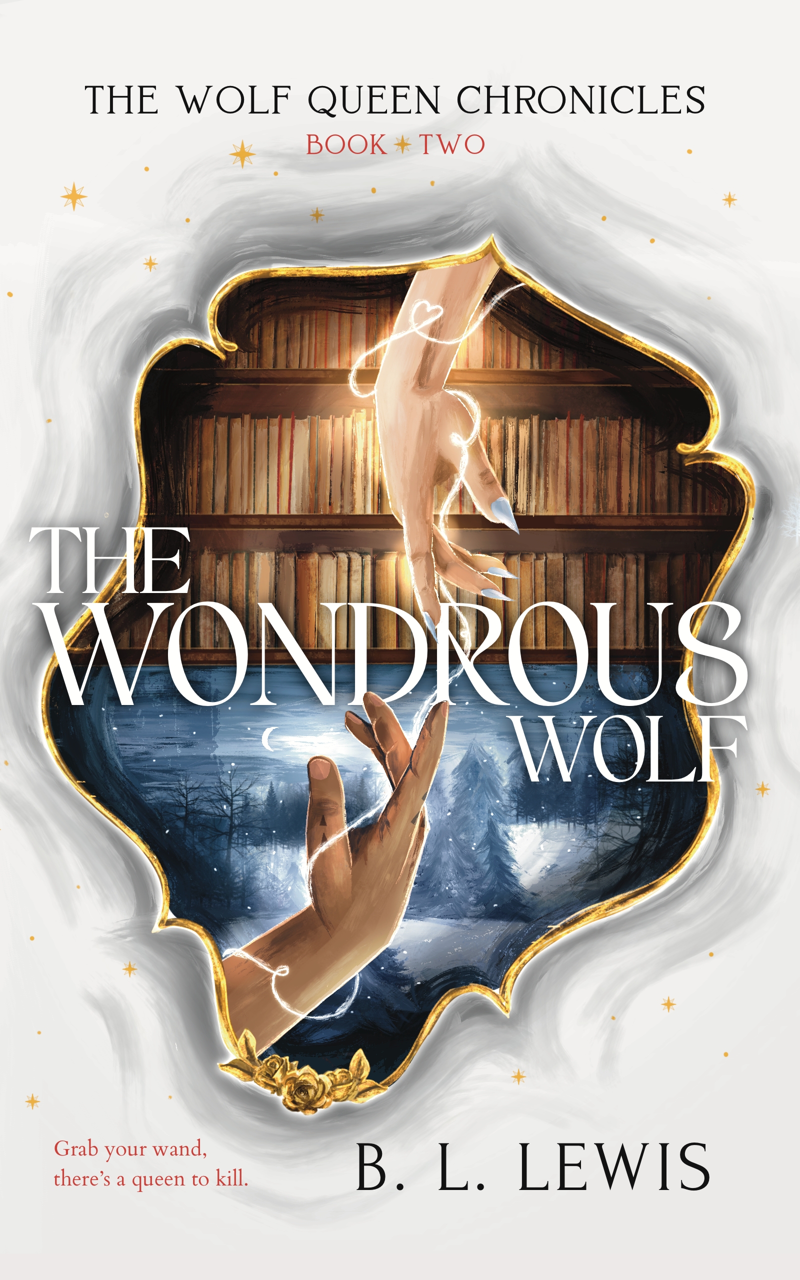 The Wondrous Wolf: The Wolf Queen Chronicles #2