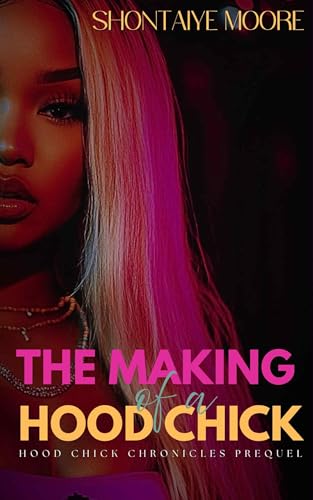 The Making of a Hood Chick book cover