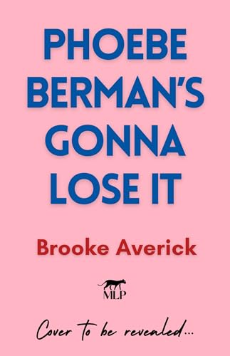 Phoebe Berman's Gonna Lose It: A modern-day Bridget Jones love story from BookTok's favourite romance fan!