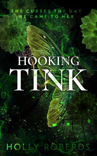 Hooking Tink: A Spicy Captain Hook Retelling