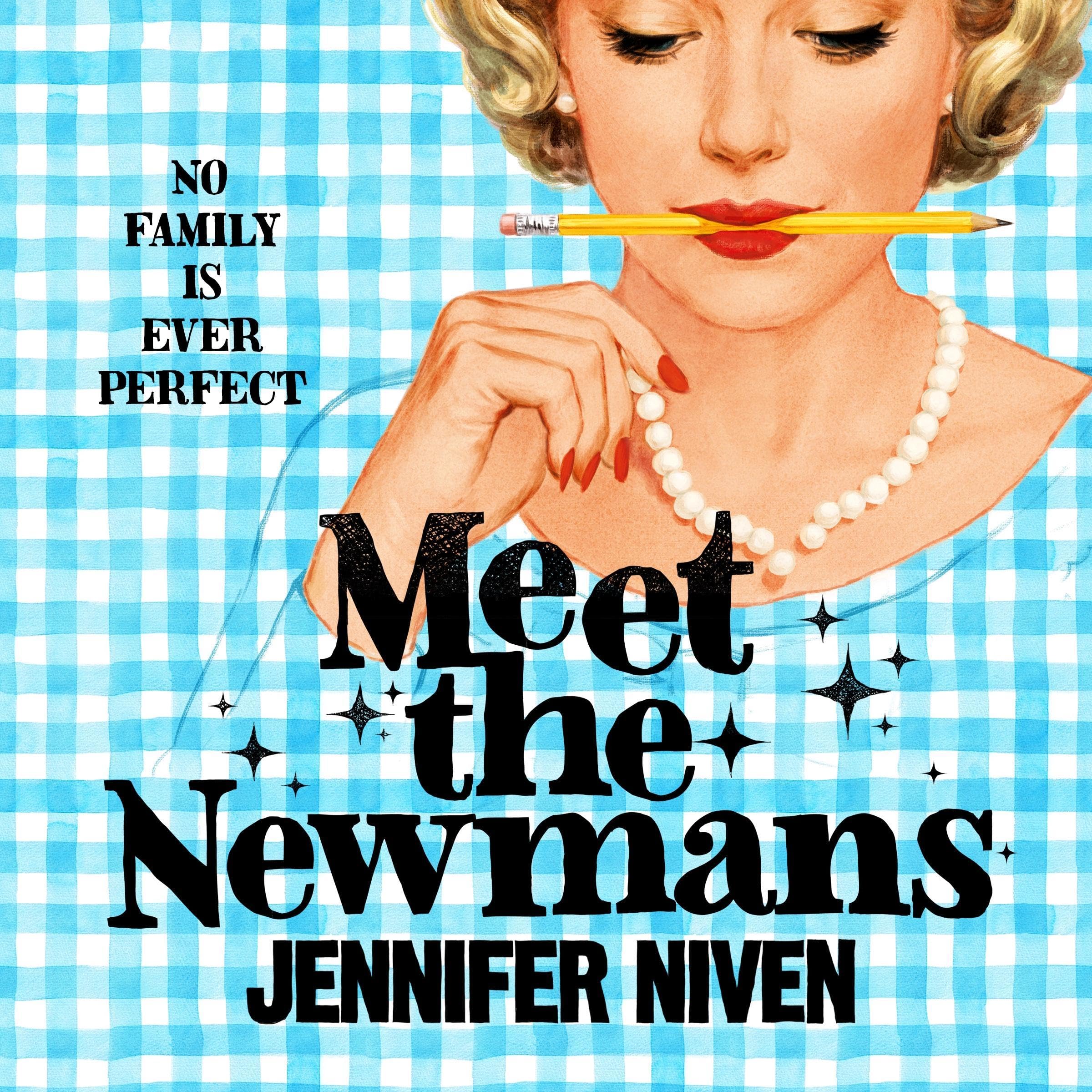 Meet the Newmans: The New Powerful And Affirming Adult Novel From The Multi Million Copy Selling Author Of All the Bright Places