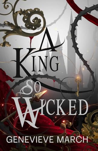 A King So Wicked: A Fated Mates Romantasy by Genevieve March | Goodreads