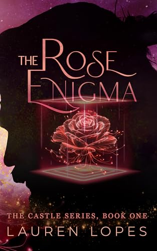 The Rose Enigma: A Contemporary Beauty and the Beast Retelling (The Castle Series Book 1)