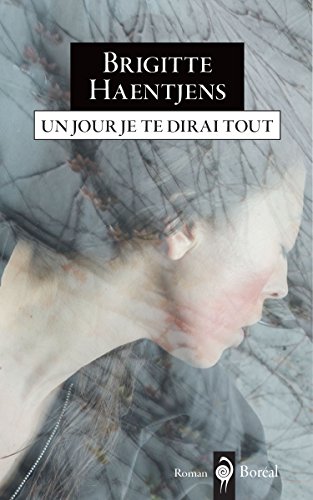 Un jour je te dirai tout book cover