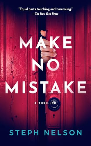 Make No Mistake: A Thriller