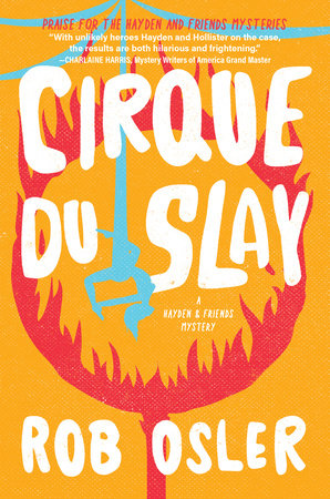 Cirque du Slay (Hayden and Friends Mystery, #2)
