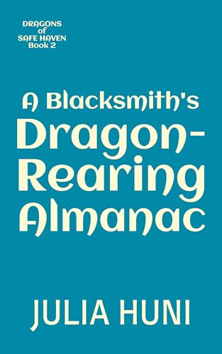 A Blacksmith's Guide to Dragon-Rearing book cover