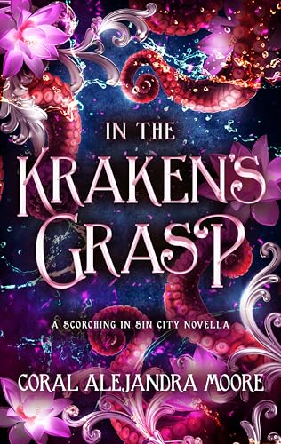 In the Kraken's Grasp: A Scorching in Sin City Novella