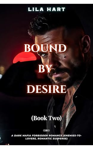 Bound by Desire (Blood Oaths) by Lila Hart | Goodreads