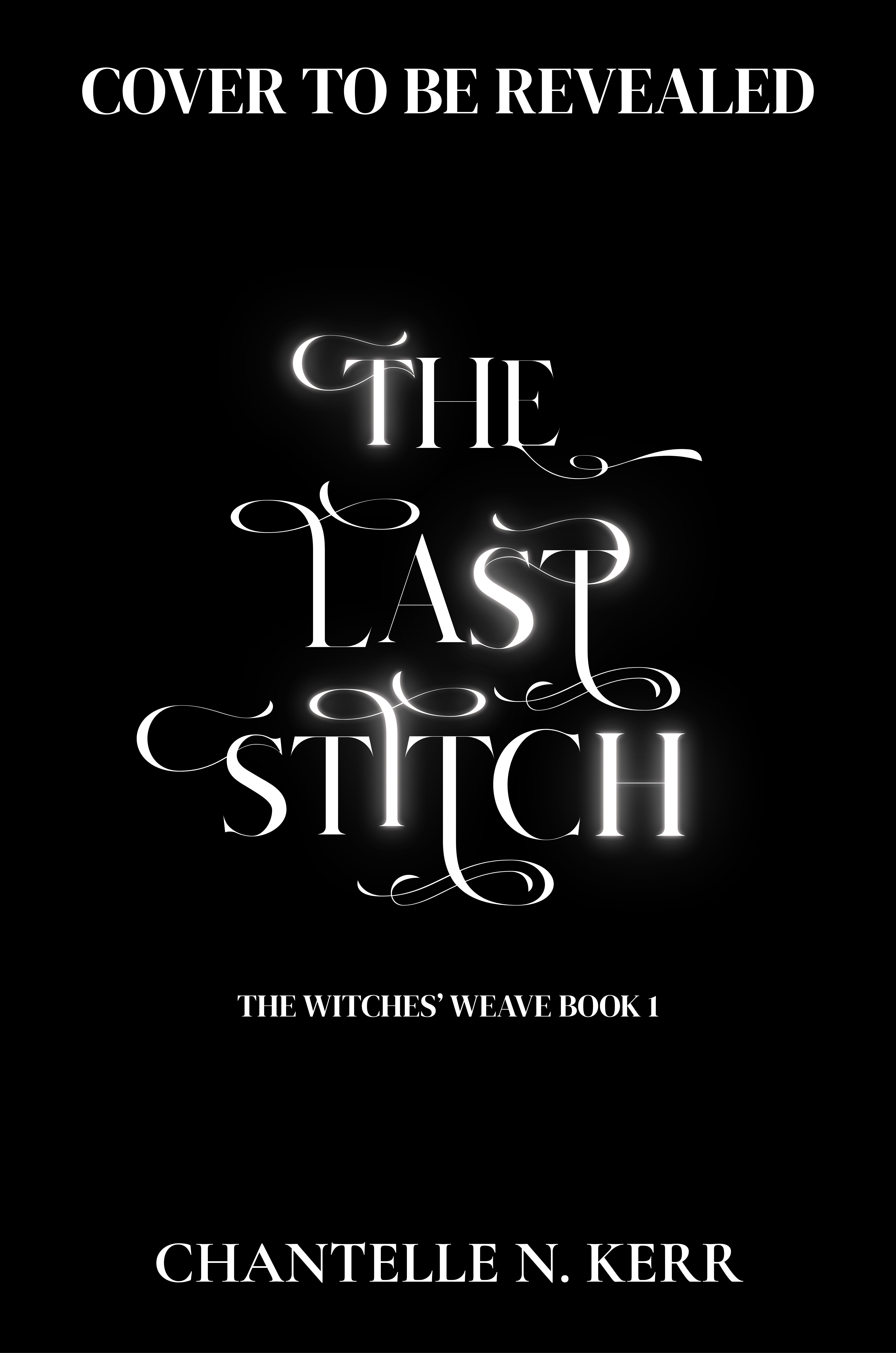 The Last Stitch (The Witches' Weave #1)