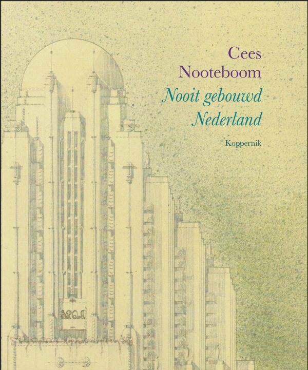 Nooit gebouwd Nederland book cover