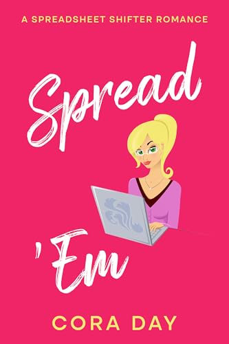 Spread 'Em: A Spreadsheet Shifter Romance