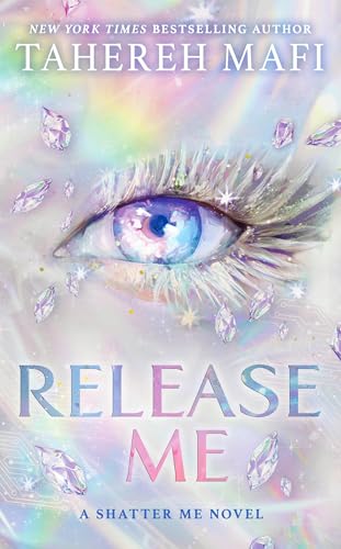 Release Me: The sequel to the instant Sunday Times and New York Times bestseller WATCH ME, set in the world of global sensation Shatter Me (Shatter Me: The New Republic Book 2)