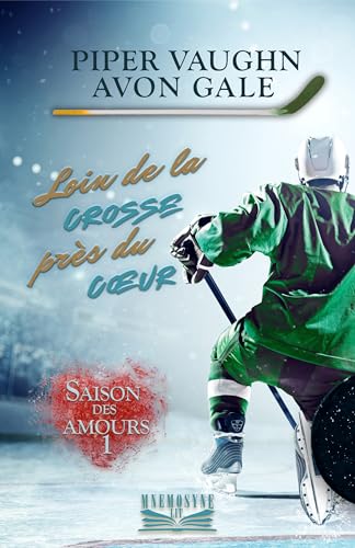 Loin de la crosse, près du cœur (Saison des amours t. 1) book cover