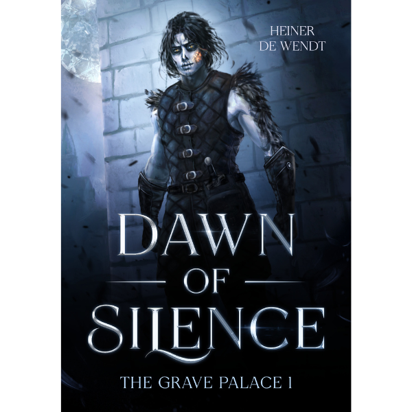 Dawn of Silence (The Grave Palace, # 1)