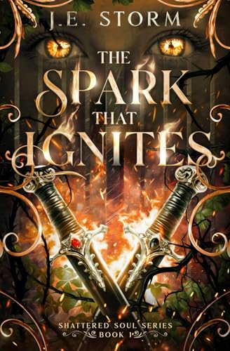 The Spark that Ignites: Shattered Soul Series